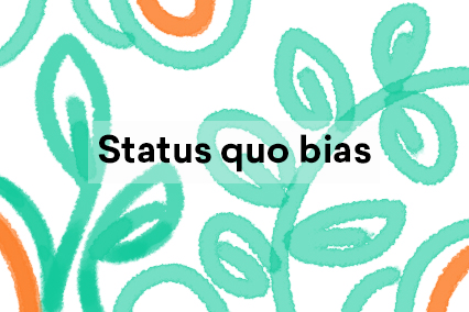 Status quo bias