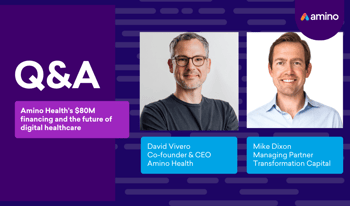 Amino Health and the future of digital healthcare: Q&A with David Vivero and Mike Dixon